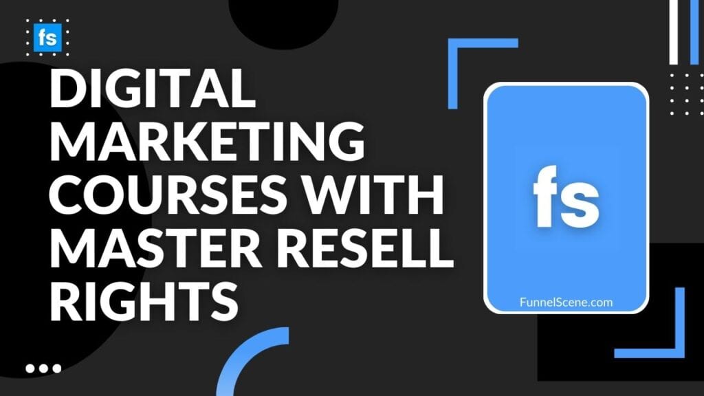 Digital Marketing Courses with Master Resell Rights