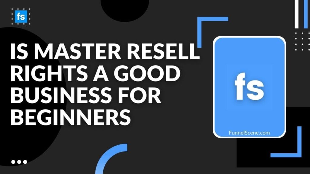 Is Master Resell Rights a Good Business for Beginners