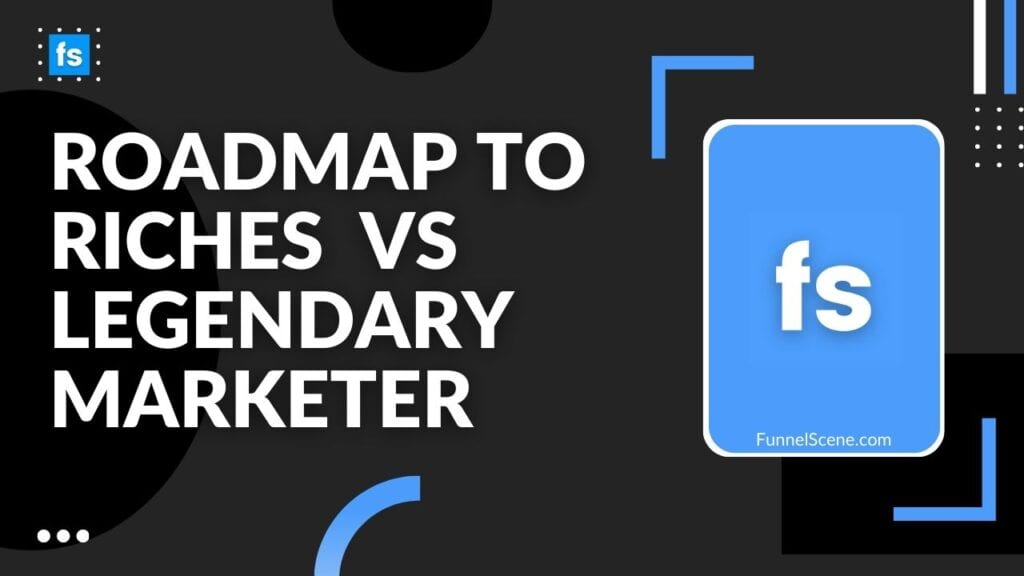 Roadmap to Riches vs Legendary Marketer